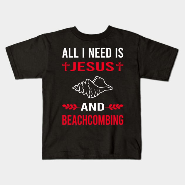 I Need Jesus And Beachcombing Beachcomber Kids T-Shirt by Good Day